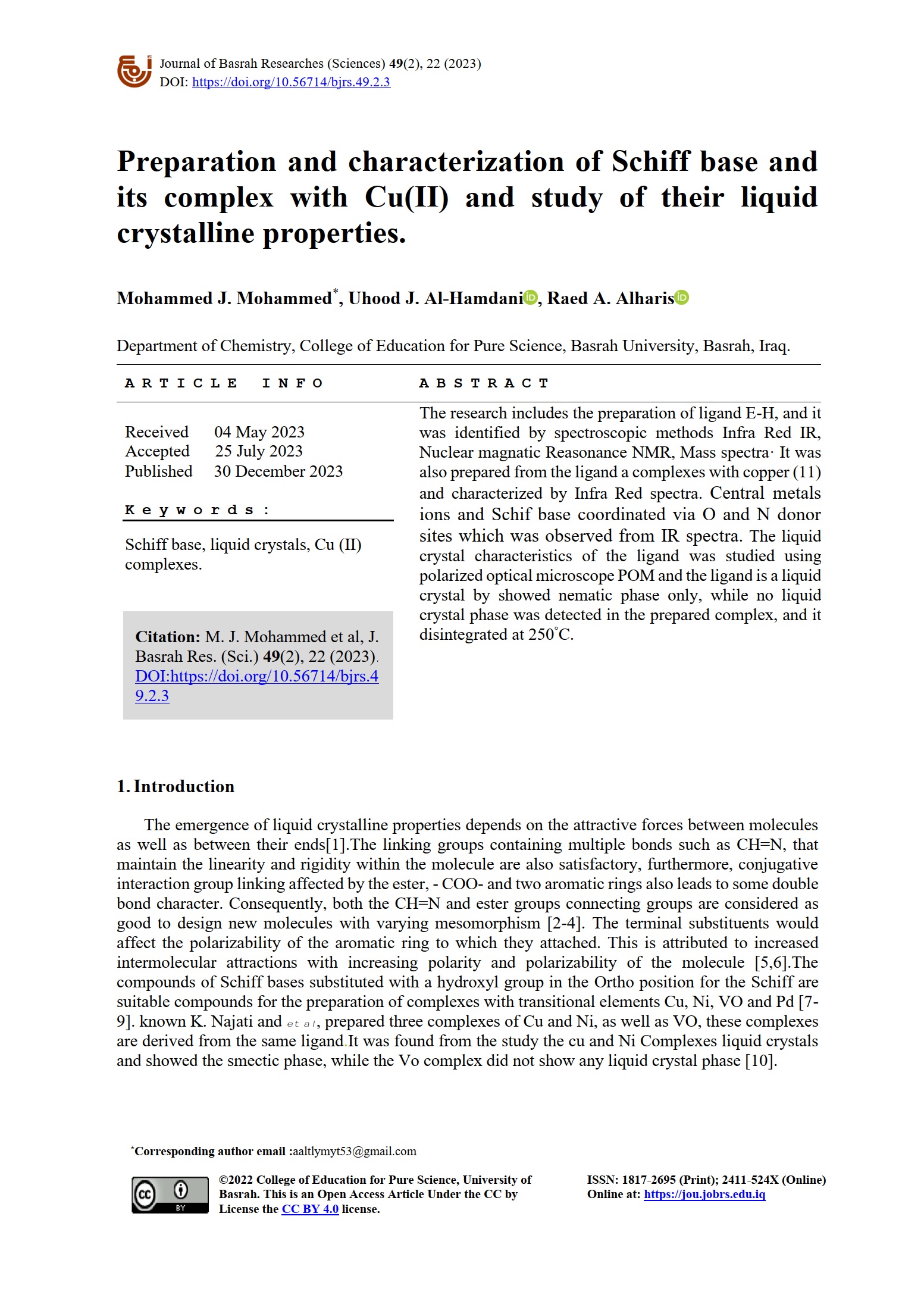 Preparation and characterization of Schiff base and its complex with Cu(II) and study of their liquid crystalline properties.